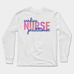 Cardiac Nurse Practitioner Long Sleeve T-Shirt